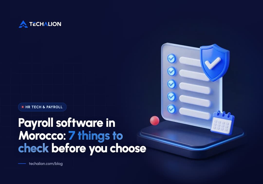 Payroll Software in Morocco: 7 Things to Check Before You Choose